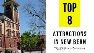 Top 8 Best Tourist Attractions in New Bern  North Carolina [upl. by Abehsat]