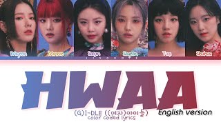 GIDLE HWAA English Ver Lyrics Color Coded Lyrics [upl. by Carrnan98]