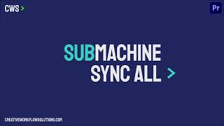 SubMachine  Sync All Mogrt Properties [upl. by Earal815]