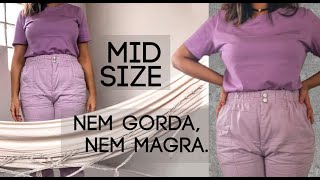 MID SIZE  NEM GORDA NEM MAGRA [upl. by Linc]