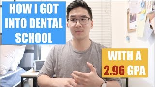 Journey into Dental School How I Got into Dental School with a 296 GPA I didnt [upl. by Hightower]