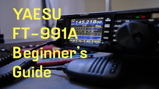 Yaesu FT 991A Beginners Guide [upl. by Harragan]