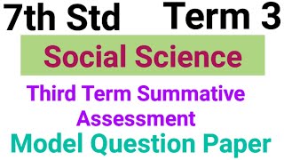 7th Std  Social Science  Term 3  Third Term Summative Assessment  Model Question Paper [upl. by Annahaj]