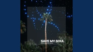 Save My Soul [upl. by Bronwen]