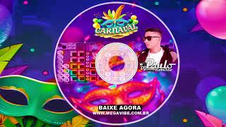 CDMEGAVIBE CARNAVAL 2024  DJ PAULOROBERTO [upl. by Kerry]