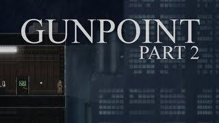 Gunpoint Gameplay  Lets Play  Part 2 [upl. by Ystap]