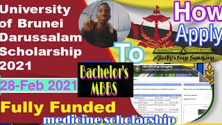 How To Apply University of Brunei DarusSalaam Undergraduate Scholarship 2021  MEDICINEMBBSFunded [upl. by Eenert]