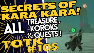 TotK105 Secrets Of Kara Kara Bazaar  Well Oasis Source Decorate With Passion Koroks Treasure [upl. by Ilil]