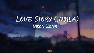 Love Story Indila  Slowed  Reverb   English Lyrics  Neon Zone  Indila [upl. by Ellicul]