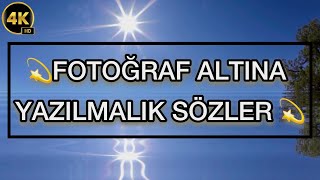 Fotoğraf altına yazılmalık sözler  Anlamlı  Etkileyici  Güzel sözler  Full HD 2024 [upl. by Eiknarf]