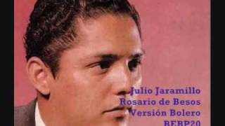 Julio Jaramillo  Rosario de Besos [upl. by Yllaw]