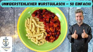 So macht man Wurstgulasch Einfaches amp Leckeres Rezept [upl. by Ylluz602]