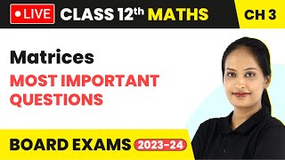 Matrices  Most Important Questions  Class 12 Maths Chapter 3 LIVE [upl. by Yeltihw416]