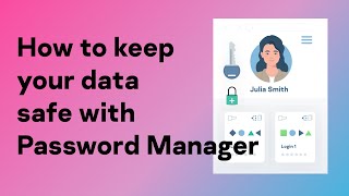 How to keep your data safe with a Password Manager [upl. by Barthol969]