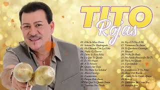 Lo Mejor Salsa Romantica de Tito Rojas  Tito Rojas Mix Mejores Cancíones [upl. by Docila]