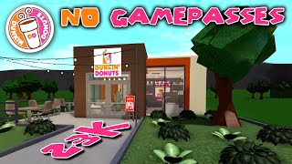 Latest May 20 2020 Roblox  Bloxburg  No Gamepasses Dunkin Donuts Cost 23K  Tapioca [upl. by Alahc]