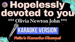 Olivia Newton John  Hopeless devoted to you Karaoke Version [upl. by Andromeda]