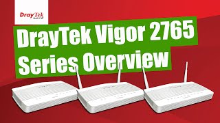 DrayTek Vigor2765 series overview [upl. by Eseilana569]