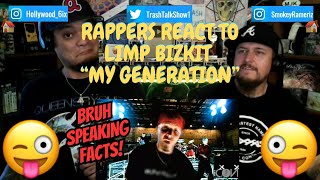 Rappers React To Limp Bizkit quotMy Generationquot [upl. by Inobe]