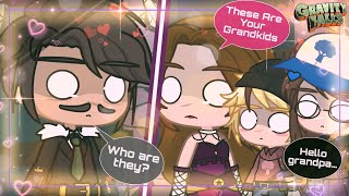 “These Are Your Grandkids”  Gacha  Gravity Falls [upl. by Farland]