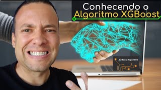 CONHECENDO O ALGORITMO  XGBOOST [upl. by Adrial]