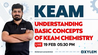 KEAM 2023  Understanding Basic Concepts of KEAM Chemistry  XYLEM KEAM [upl. by Haimes]