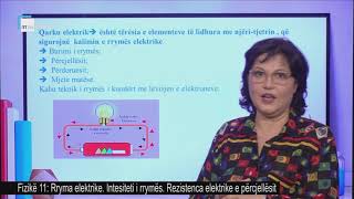 Fizikë 11  Rryma elektrike Intesiteti i rrymës Rezistenca elektrike e përcjellësit [upl. by Nnarefinnej]