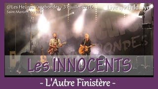 Les Innocents  L autre Finistère  liveSt Martin lArs Les Heures Vagabondes 31 juil 2016 [upl. by Hagile183]