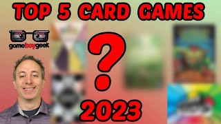 Top 5 Card Games of 2023 [upl. by Janerich]