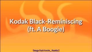 Kodak BlackReminiscing ft A Boogie Official Lyrics [upl. by Benedikta]