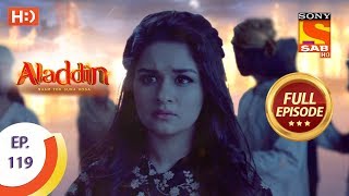 Aladdin  Ep 119  Full Episode  29th January 2019 [upl. by Delanty]