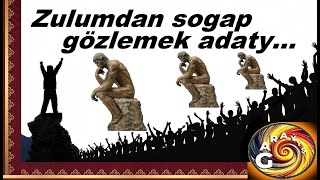 Azat Türkmen 237 Zulumdan sogap gözlemek adaty… [upl. by Urbanus]