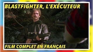 Blastfighter lexécuteur  Action  Policier  Film complet en français [upl. by Yeoj]