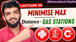 BS20 Minimise Maximum Distance between Gas Stations  3 Approaches  Heap  Binary Search [upl. by Aihsram]