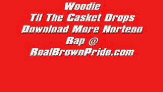 Woodie  Til The Casket Drops [upl. by Sarkaria]