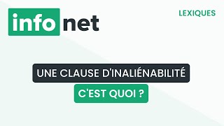 Une clause dinaliénabilité cest quoi  définition aide lexique tuto explication [upl. by Idham]