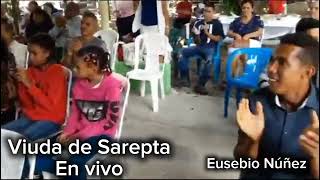 Viuda de Sarepta  En vivo  Eusebio Núñez [upl. by Oderfodog]