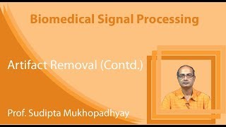 Lecture 11 Artifact Removal Contd [upl. by Toh]