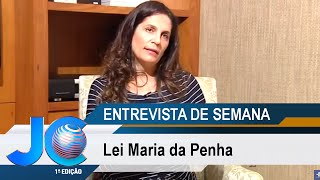 Entrevista da Semana Lei Maria da Penha [upl. by Tharp]