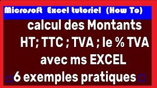 CALCULER LA TVA  TTC  HT AVEC EXCEL 6 exemples pratiques [upl. by Belier]