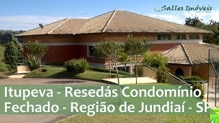 Itupeva  Resedás Condomínio Fechado  Região de Jundiaí  SP [upl. by Gyasi]