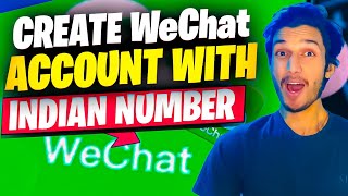 How To Create WECHAT Account With Indian Number  How To Make WECHAT Account 2023 [upl. by Waring545]