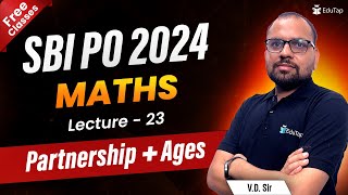 SBI PO 2024 Maths Free Online Classes  SBI PO Partnership amp ages Practice Questions Prelims amp Mains [upl. by Lairbag269]