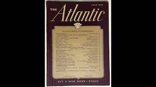 The Atlantic Monthly  July 1945  The Vannevar Bush As We May Thinkquot issue [upl. by Meredeth]