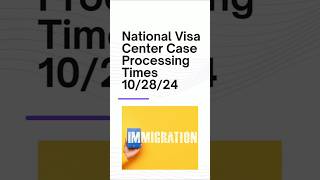 USCIS to NVC Case Processing Times For week of October 28th 2024 uscistonvc uscis uscistonvc [upl. by Renrut]