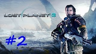 Lost Planet 3  Gameplay Walkthrough  Part 02 [upl. by Hansel]