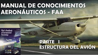 Manual de Conocimientos Aeronáuticos FAA  Parte I  Estructura del avión [upl. by Suoivatra]