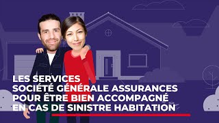 Société Générale Assurances vous accompagne en cas de sinistre habitation [upl. by Abekam919]