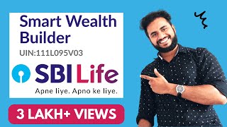 SBI Life Smart Wealth Builder l Benefit of SBI Life Smart Wealth Builder  SBI Life Insurance [upl. by Randee305]