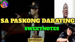 SA PASKONG DARATING COVER BY SWEETNOTES REACTION VIDEO [upl. by Oeht]